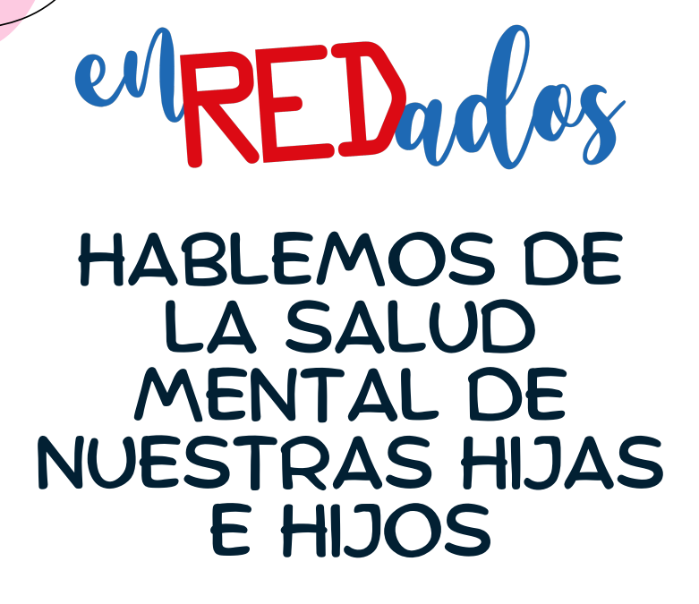 Material Enredados – Hablemos de la Salud Mental